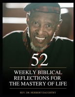 52 Weekly Biblical Reflections for the Mastery of Life: Vol. 3 B0C6W6ZB92 Book Cover