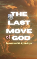 The Last Move of God B0CSSCQTSC Book Cover