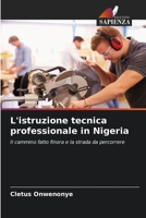 L'istruzione tecnica professionale in Nigeria 620562396X Book Cover