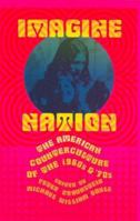 Imagine Nation: The American Counterculture of the 1960's and 70's 0415930405 Book Cover