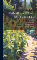 Pansies, Violas, And Violets 1022635816 Book Cover