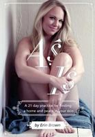 As Is: A 21 Day Practice for Finding a Home and Peace in Your Skin 0692629521 Book Cover