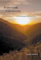 Every Cook Can Govern: At Friendship and Kay Street 1682569489 Book Cover