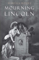 Mourning Lincoln 030021975X Book Cover