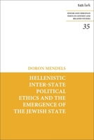 Hellenistic Inter-state Political Ethics and the Emergence of the Jewish State 0567701433 Book Cover
