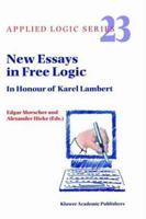 New Essays in Free Logic: In Honour of Karel Lambert 1402002165 Book Cover