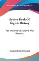 Source-book of English history, for the use of schools and readers 1357143168 Book Cover