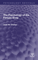 The Psychology of the Female Body (Psychology Revivals) 1032731192 Book Cover