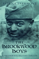 The Brookwood Boys: A paranormal military thriller 0854955259 Book Cover
