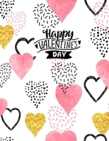 Happy Valentine's Day: Valentine's Day Gifts, Drawing, Doodling & Sketching (Gold Glitter & Pink Hearts Cover) 165859097X Book Cover