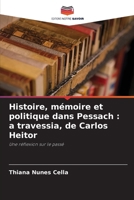 Histoire, mémoire et politique dans Pessach: a travessia, de Carlos Heitor 6209112595 Book Cover