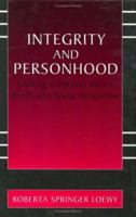 Integrity and Personhood:: Looking at Patients from a Bio/Psycho/Social Perspective 0306463849 Book Cover