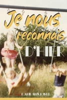 Je nous reconnais d'hier (French Edition) 2958171264 Book Cover