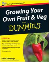Growing Your Own Fruit and Veg for Dummies 0470699604 Book Cover