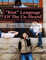 "riot" Language of the Un-Heard: New Perspective 1723099384 Book Cover