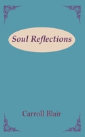 Soul Reflections 1936430282 Book Cover