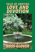 Tales of Undying Love and Devotion B0HNFBRYRQ Book Cover