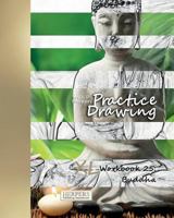 Practice Drawing - XL Workbook 25: Buddha 3946411509 Book Cover