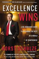 Excellence Wins: A No-Nonsense Guide to Becoming the Best in a World of Compromise 0310352096 Book Cover