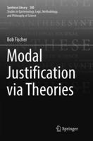 Modal Justification via Theories 3319491261 Book Cover