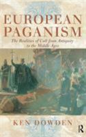 European Paganism: The Realities of Cult from Antiquity to the Middle Ages 0415474639 Book Cover