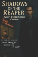 Shadows of the Reaper: When Death Come's Calling B0DF81WHDN Book Cover