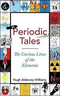 Periodic Tales: The Curious Lives of the Elements