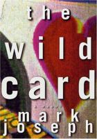 The Wild Card: A Novel 0312261209 Book Cover