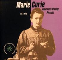 Marie Curie: Nobel Prize-Winning Physicist (Burby, Liza N. Making Their Mark.) 0823950247 Book Cover