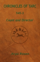 Chronicles of Tarc 545-3: Count and Director 1949359182 Book Cover