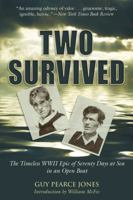Two Survived: The Timeless WWII Epic of Seventy Days at Sea in an Open Boat 159921430X Book Cover