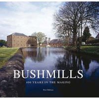 Bushmills: Four Hundred Years in the Making 1847580920 Book Cover