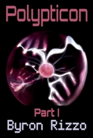 Polypticon, Primera Parte: El Proyecto de Esfuerzo Mancomunado Político Informático B08YHQVFNV Book Cover