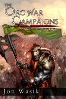 The Orc War Campaigns: A Sword of Dragons Story 1537688278 Book Cover