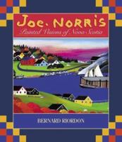 Joe Norris: Painted Visions of Nova Scotia 086492318X Book Cover