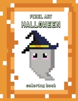 Pixel Art Halloween: coloring book B08M26TT7R Book Cover