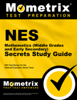NES Mathematics (Middle Grades and Early Secondary) Secrets Study Guide: NES Test Review for the National Evaluation Series Tests 1516708423 Book Cover