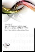 La Sta(c)Rilisation Tubaire Au Qua(c)Bec Entre 1970 Et 1995 3838179293 Book Cover