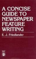 A Concise Guide to Newspaper Feature Writing 0819121150 Book Cover