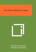The First Book of Chess 1014367905 Book Cover