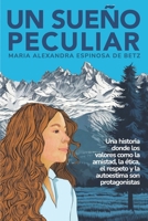 Un sueño peculiar: Una historia donde los valores como la amistad, la ética, el respeto y la autoestima son protagonistas. (Spanish Edition) B0CQFX8CPW Book Cover