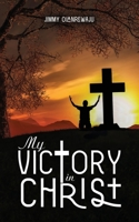 My Victory in Christ B0CQMP1F21 Book Cover