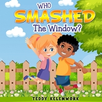 Who Smash the window? B08K9XD2L1 Book Cover