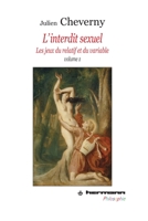 L'interdit sexuel, Volume 1: Les jeux du Relatif et du Variable 2705682341 Book Cover