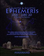 Galactic & Ecliptic Ephemeris 1000 - 1050 Ad 1794094016 Book Cover