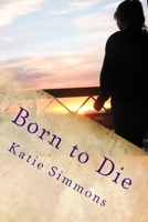 Born to Die 1727778758 Book Cover
