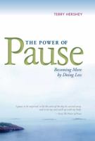 The Power of Pause: Becoming More by Doing Less 0829435468 Book Cover