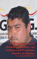 The Dropper: David Avendaño Ballina, Las Goteras, and Predatory Murder in Mexico B0GSVMMH74 Book Cover