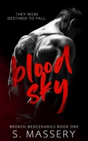 Blood Sky (Broken Mercenaries) 1691739871 Book Cover