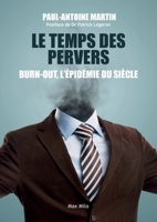 Le temps des pervers: Burn-out, l'épidémie du siècle (French Edition) 2315024293 Book Cover